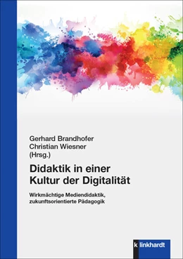 Abbildung von Brandhofer / Wiesner | Didaktik in einer Kultur der Digitalität | 1. Auflage | 2023 | beck-shop.de