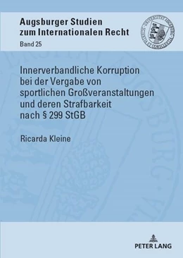 Abbildung von Kleine | Innerverbandliche Korruption bei der Vergabe von sportlichen Großveranstaltungen und deren Strafbarkeit nach § 299 StGB | 1. Auflage | 2023 | beck-shop.de