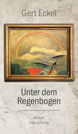 Abbildung von Eckel | Unter dem Regenbogen | 1. Auflage | 2024 | beck-shop.de