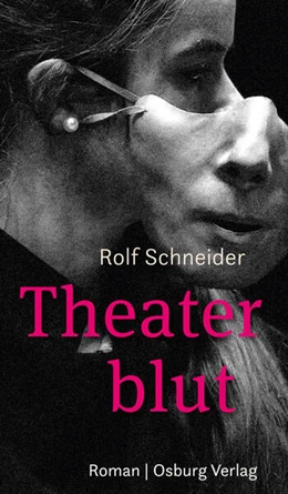 Abbildung von Schneider | Theaterblut | 1. Auflage | 2024 | beck-shop.de