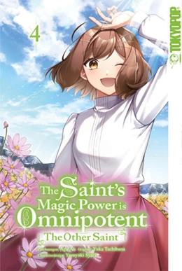 Abbildung von Aoagu / Tachibana | The Saint's Magic Power is Omnipotent: The Other Saint 04 | 1. Auflage | 2024 | beck-shop.de