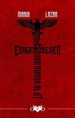 Abbildung von Lazar | Die Eingeborenen von Maria Blut | 3. Auflage | 2024 | beck-shop.de