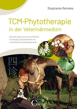 Abbildung von Reineke | TCM-Phytotherapie in der Veterinärmedizin | 1. Auflage | 2024 | beck-shop.de