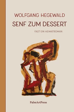 Abbildung von Hegewald | Senf zum Dessert | 1. Auflage | 2024 | beck-shop.de