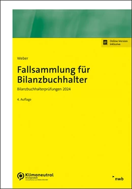 Abbildung von Weber | Fallsammlung für Bilanzbuchhalter - Bilanzbuchhalterprüfungen 2024 | 4. Auflage | 2024 | beck-shop.de