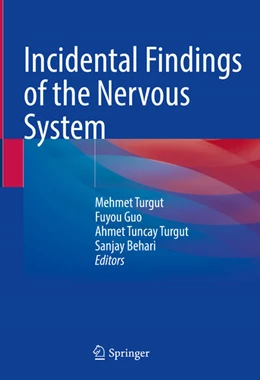 Abbildung von Turgut / Guo | Incidental Findings of the Nervous System | 1. Auflage | 2023 | beck-shop.de