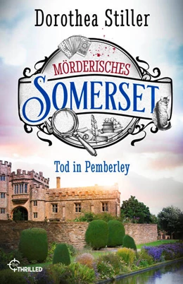 Abbildung von Stiller | Mörderisches Somerset - Tod in Pemberley | 1. Auflage | 2023 | beck-shop.de