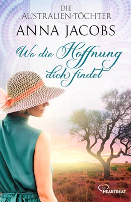 Abbildung von Jacobs | Die Australien-Töchter - Wo die Hoffnung dich findet | 1. Auflage | 2023 | beck-shop.de