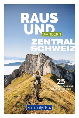 Abbildung von Hallwag Kümmerly+Frey AG | Kümmerly+Frey Raus und Wandern Zentralschweiz - Wanderführer | 1. Auflage | 2024 | beck-shop.de