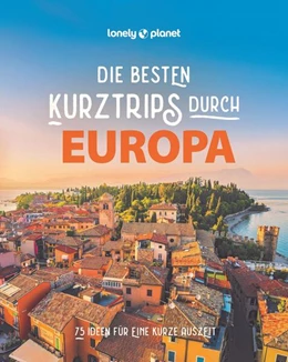 Abbildung von Lonely | LONELY PLANET Bildband Die besten Kurztrips durch Europa | 1. Auflage | 2024 | beck-shop.de