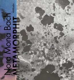 Abbildung von Bake / Engelmann | Nora Mona Bach: Metamorphit | 1. Auflage | 2024 | beck-shop.de