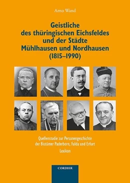 Abbildung von Wand | Geistliche des thüringischen Eichsfeldes und der Städte Mühlhausen und Nordhausen (1815-1990) | 1. Auflage | 2023 | beck-shop.de