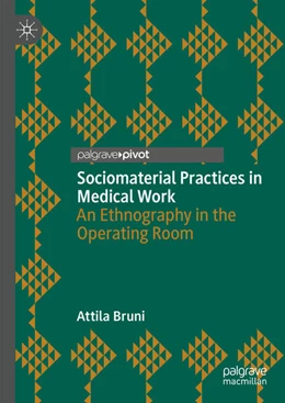 Abbildung von Bruni | Sociomaterial Practices in Medical Work | 1. Auflage | 2023 | beck-shop.de