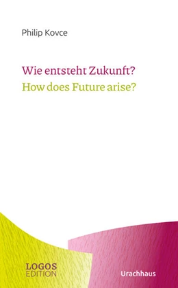 Abbildung von Kovce / Rolka | Wie entsteht Zukunft? / How does Future arise? | 1. Auflage | 2023 | beck-shop.de