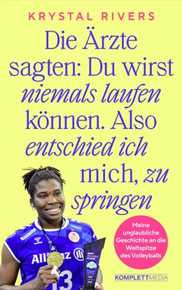 Abbildung von Rivers | Die Ärzte sagten: Du wirst niemals laufen können. Also entschied ich mich zu springen | 1. Auflage | 2024 | beck-shop.de