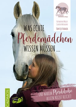 Abbildung von Franck / Möller-Weingand | Was echte Pferdemädchen wissen müssen ... | 1. Auflage | 2024 | beck-shop.de