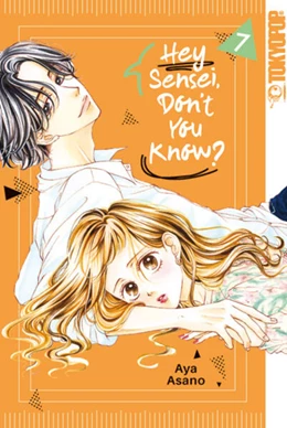 Abbildung von Asano | Hey Sensei, Don't You Know? 07 | 1. Auflage | 2024 | beck-shop.de