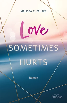 Abbildung von Feurer | Love Sometimes Hurts | 1. Auflage | 2024 | beck-shop.de
