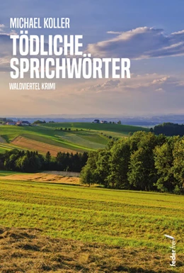 Abbildung von Koller | Tödliche Sprichwörter | 1. Auflage | 2024 | beck-shop.de