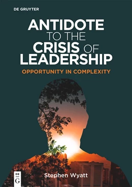 Abbildung von Wyatt | Antidote to the Crisis of Leadership | 1. Auflage | 2024 | beck-shop.de