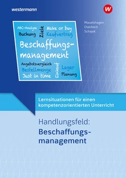 Abbildung von Schajek / Overbeck | Lernsituationen für einen kompetenzorientierten Unterricht. Handlungsfeld: Beschaffungsmanagement: Lernsituationen | 3. Auflage | 2024 | beck-shop.de
