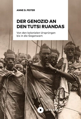 Abbildung von Peiter | Der Genozid an den Tutsi Ruandas | 1. Auflage | 2024 | beck-shop.de