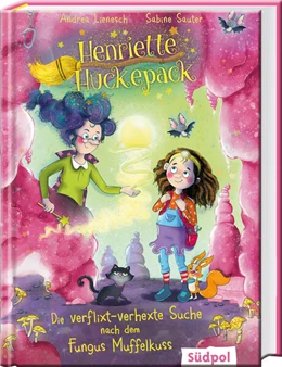 Abbildung von Lienesch / Sauter | Henriette Huckepack - Die verflixt-verhexte Suche nach dem Fungus Muffelkuss | 1. Auflage | 2024 | beck-shop.de