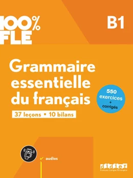 Abbildung von 100% FLE - Grammaire essentielle du français - B1 | 1. Auflage | 2024 | beck-shop.de