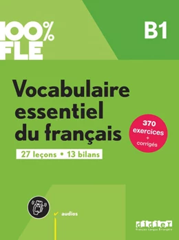 Abbildung von 100% FLE - Vocabulaire essentiel du français - B1 | 1. Auflage | 2024 | beck-shop.de