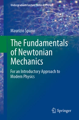 Abbildung von Spurio | The Fundamentals of Newtonian Mechanics | 1. Auflage | 2023 | beck-shop.de