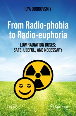 Abbildung von Obodovskiy | From Radio-phobia to Radio-euphoria | 1. Auflage | 2023 | beck-shop.de