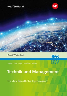 Abbildung von Engler / Ulshöfer | Technik und Management. Band Wirtschaft Schulbuch | 5. Auflage | 2024 | beck-shop.de