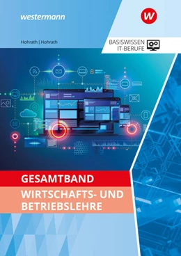 Abbildung von Hohrath | Gesamtband Wirtschafts- und Betriebslehre. Schulbuch | 2. Auflage | 2024 | beck-shop.de