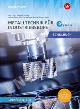 Abbildung von Schlausch / Bünz | Metall SMART Lernen. Metalltechnik Lernfelder 1-4 Schulbuch | 1. Auflage | 2025 | beck-shop.de