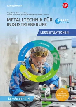 Abbildung von Schlausch / Bünz | Metall SMART Lernen. Metalltechnik Lernfelder 1-4. Lernsituationen | 1. Auflage | 2025 | beck-shop.de