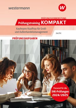 Abbildung von Jecht | Prüfungsvorbereitung Prüfungstraining KOMPAKT - Kaufmann/Kauffrau für Groß- und Außenhandelsmanagement | 2. Auflage | 2024 | beck-shop.de