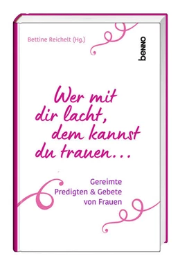 Abbildung von Reichelt | Wer mit dir lacht, dem kannst du trauen ... | 1. Auflage | 2023 | beck-shop.de
