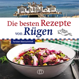 Abbildung von Kleinschmidt | Die besten Rezepte von Rügen | 1. Auflage | 2024 | beck-shop.de
