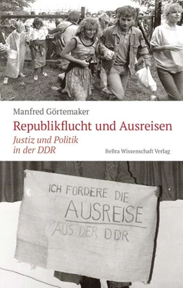 Abbildung von Görtemaker | Republikflucht und Ausreisen | 1. Auflage | 2025 | beck-shop.de