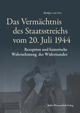 Abbildung von Voss | Das Vermächtnis des Staatsstreichs vom 20. Juli 1944 | 1. Auflage | 2024 | beck-shop.de