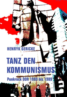 Abbildung von Gericke | Tanz den Kommunismus | 1. Auflage | 2024 | beck-shop.de