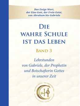 Abbildung von Gabriele | Die wahre Schule ist das Leben - Band 3 | 1. Auflage | 2023 | beck-shop.de