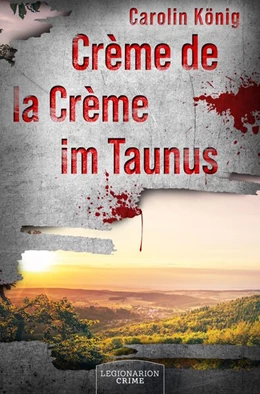 Abbildung von König | Crème de la Crème im Taunus | 1. Auflage | 2023 | beck-shop.de
