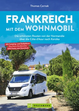 Abbildung von Cernak | Frankreich mit dem Wohnmobil Die schönsten Routen von der Normandie über die Côte d'Azur nach Korsika | 1. Auflage | 2024 | beck-shop.de