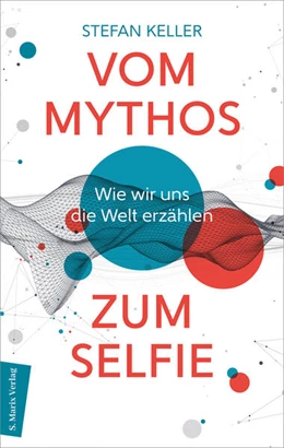 Abbildung von Keller | Vom Mythos zum Selfie | 1. Auflage | 2024 | beck-shop.de