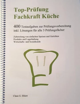 Abbildung von Ehlert | Top Prüfung Fachkraft Küche | 1. Auflage | 2023 | beck-shop.de
