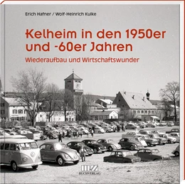 Abbildung von Hafner / Kulke | Kelheim in den 1950er und -60er Jahren | 1. Auflage | 2024 | beck-shop.de
