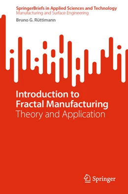 Abbildung von Rüttimann | Introduction to Fractal Manufacturing | 1. Auflage | 2023 | beck-shop.de