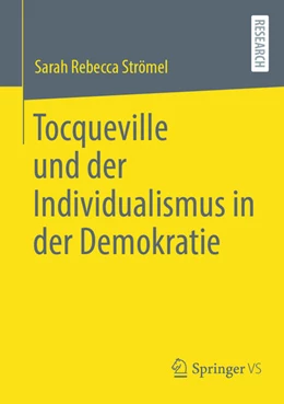 Abbildung von Strömel | Tocqueville und der Individualismus in der Demokratie | 1. Auflage | 2023 | beck-shop.de