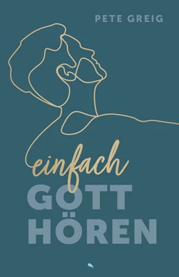 Abbildung von Greig | Einfach Gott hören | 2. Auflage | 2024 | beck-shop.de